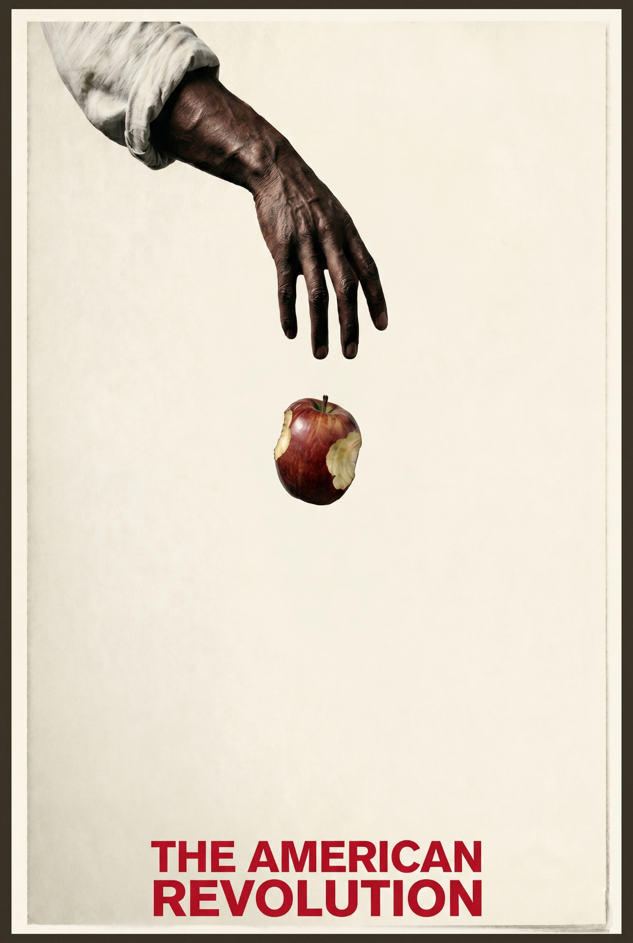 The American Revolution — a Black arm dropping a bitten apple. Production poster for Social Animal's inaugural production.